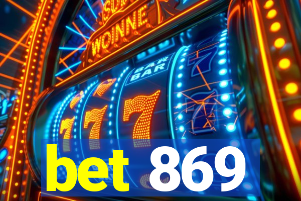 bet 869